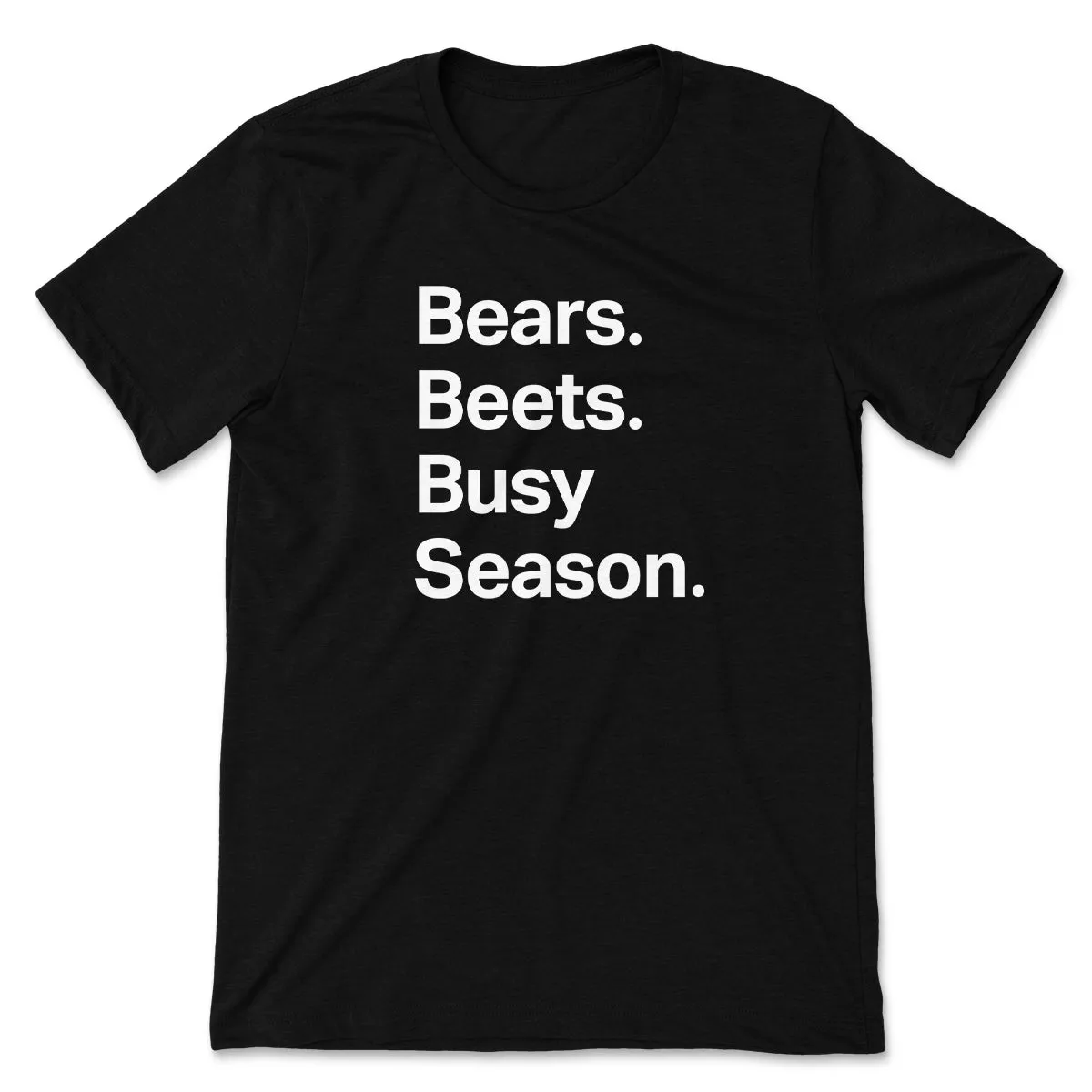 Bears Beets Busy Season Tee