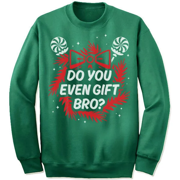 Do You Even Gift Bro? Christmas Sweater
