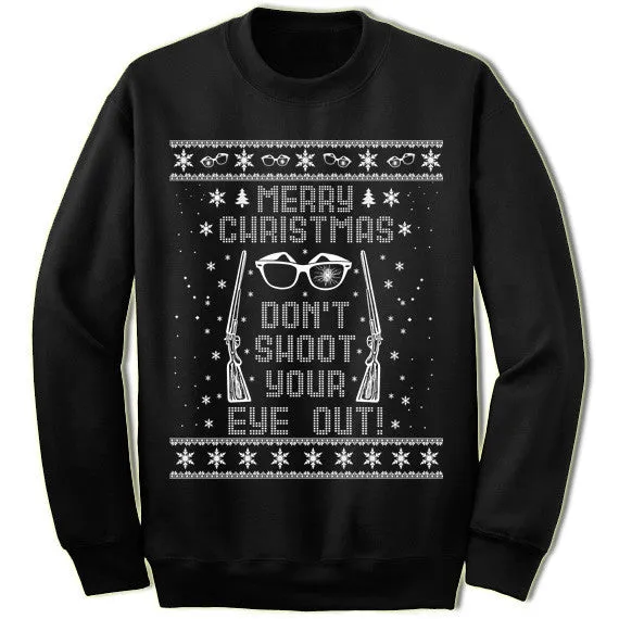 Don't Shoot Your Eye Out Christmas Sweater