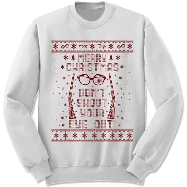 Don't Shoot Your Eye Out Christmas Sweater