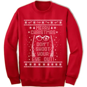 Don't Shoot Your Eye Out Christmas Sweater