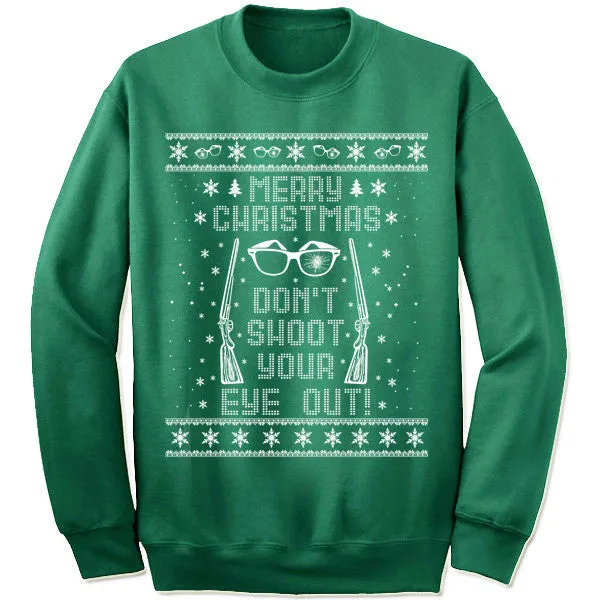 Don't Shoot Your Eye Out Christmas Sweater