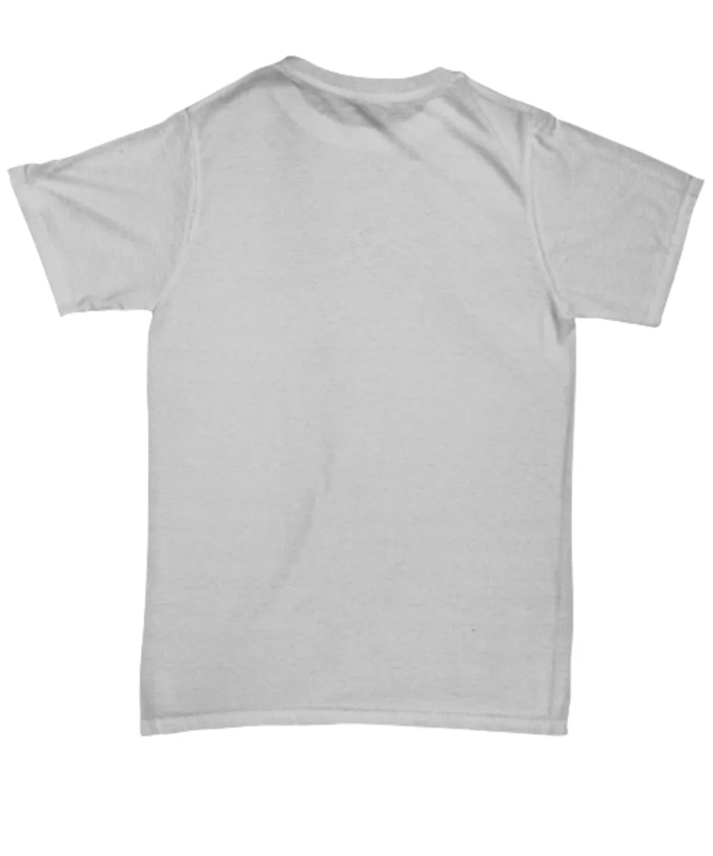 I Love My Dog Shirts - If I Can't Bring My Dog I'm Not Going Unisex T-Shirt Gifts for Dog Parents