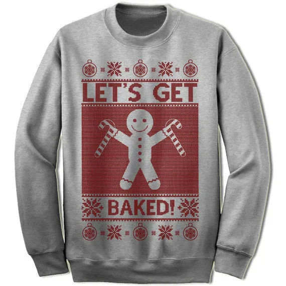 Let's Get Baked Christmas Sweatshirt