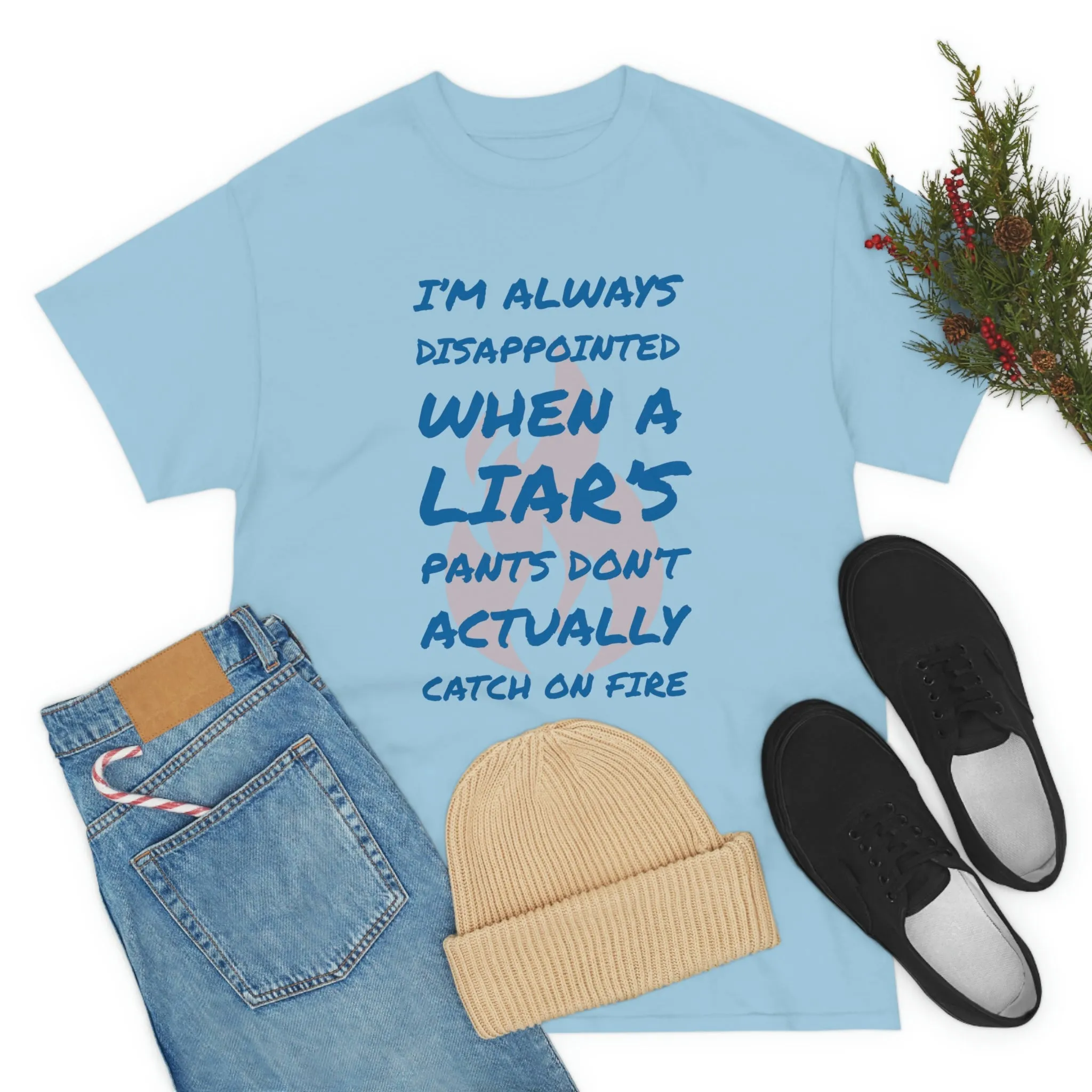 Pants on Fire Tee