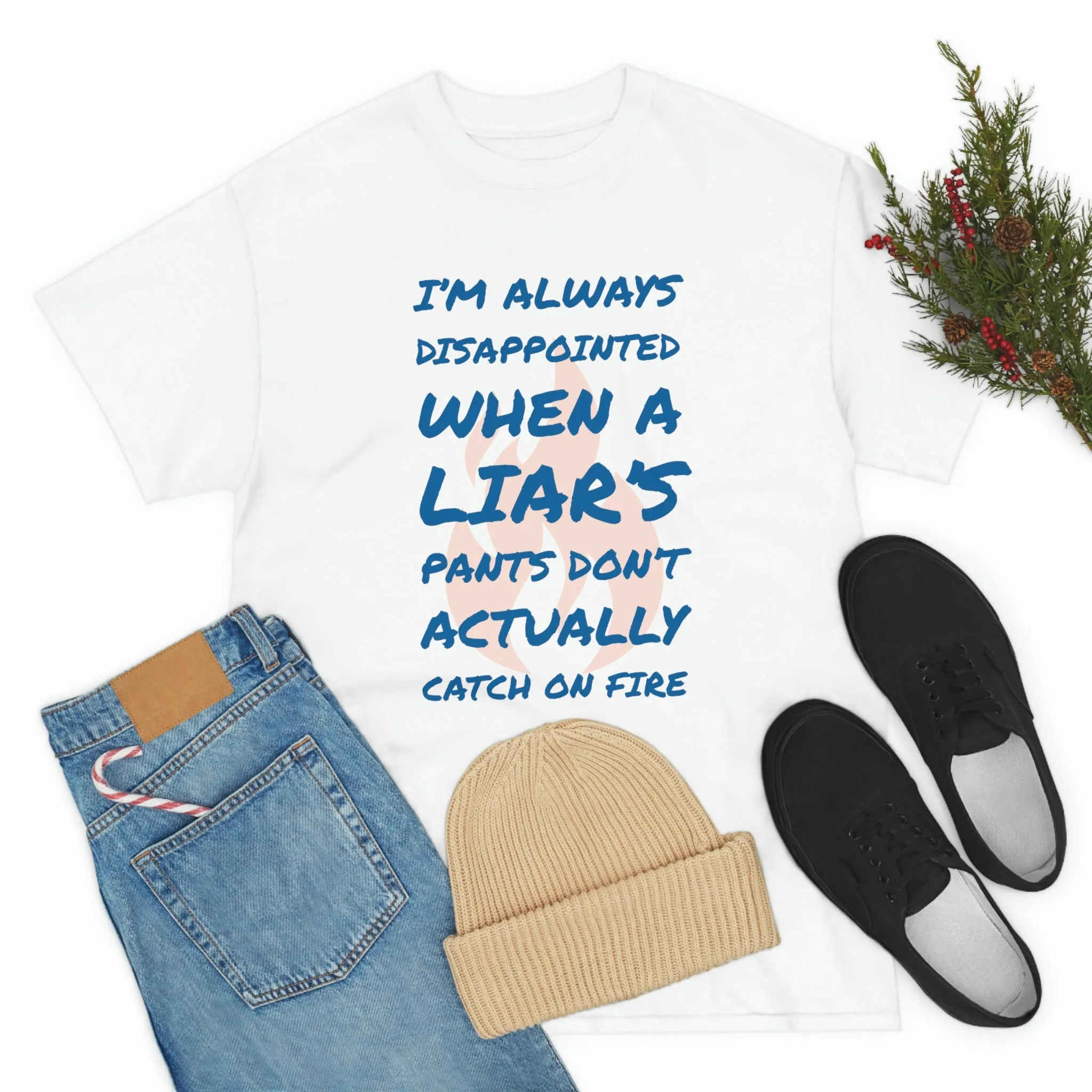 Pants on Fire Tee