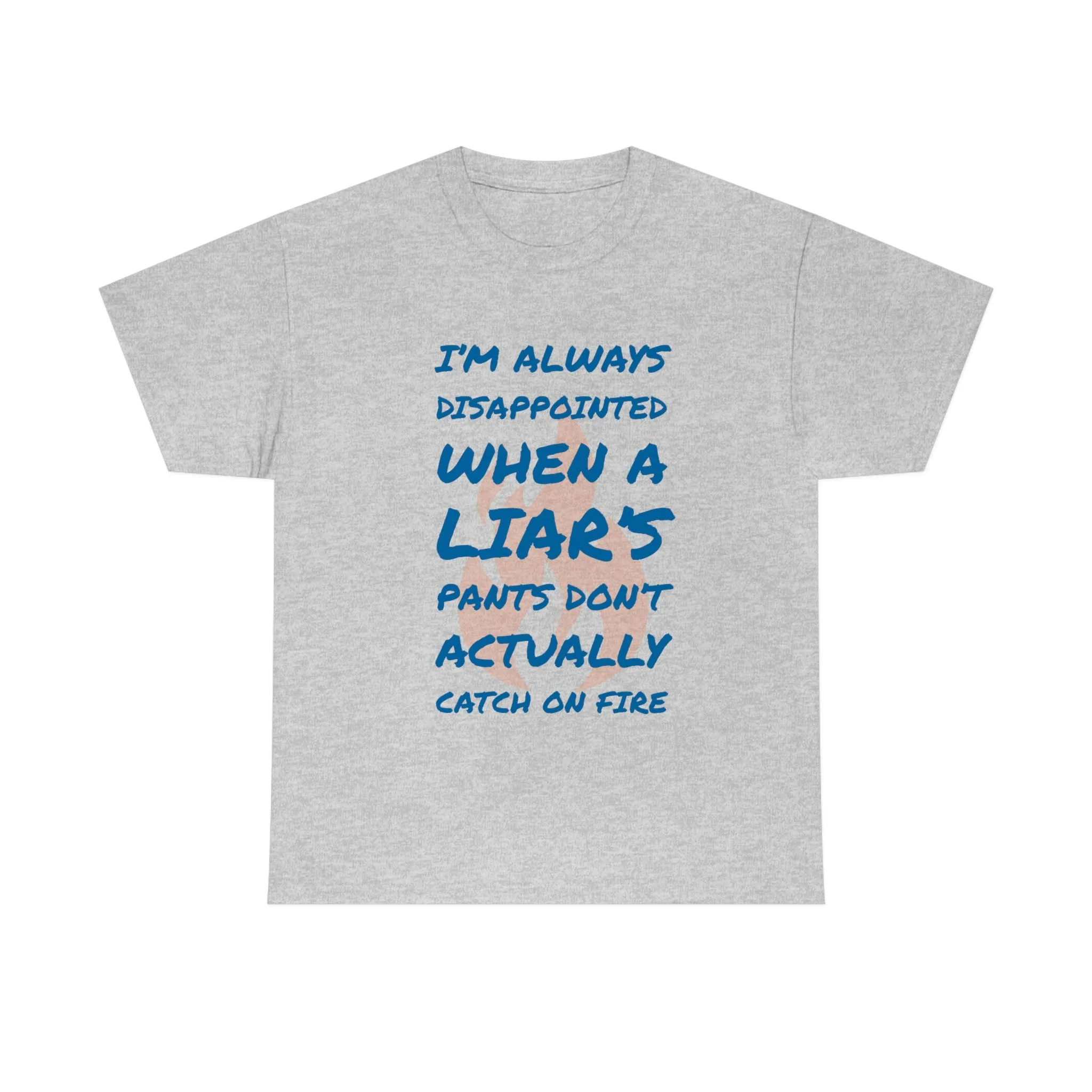 Pants on Fire Tee