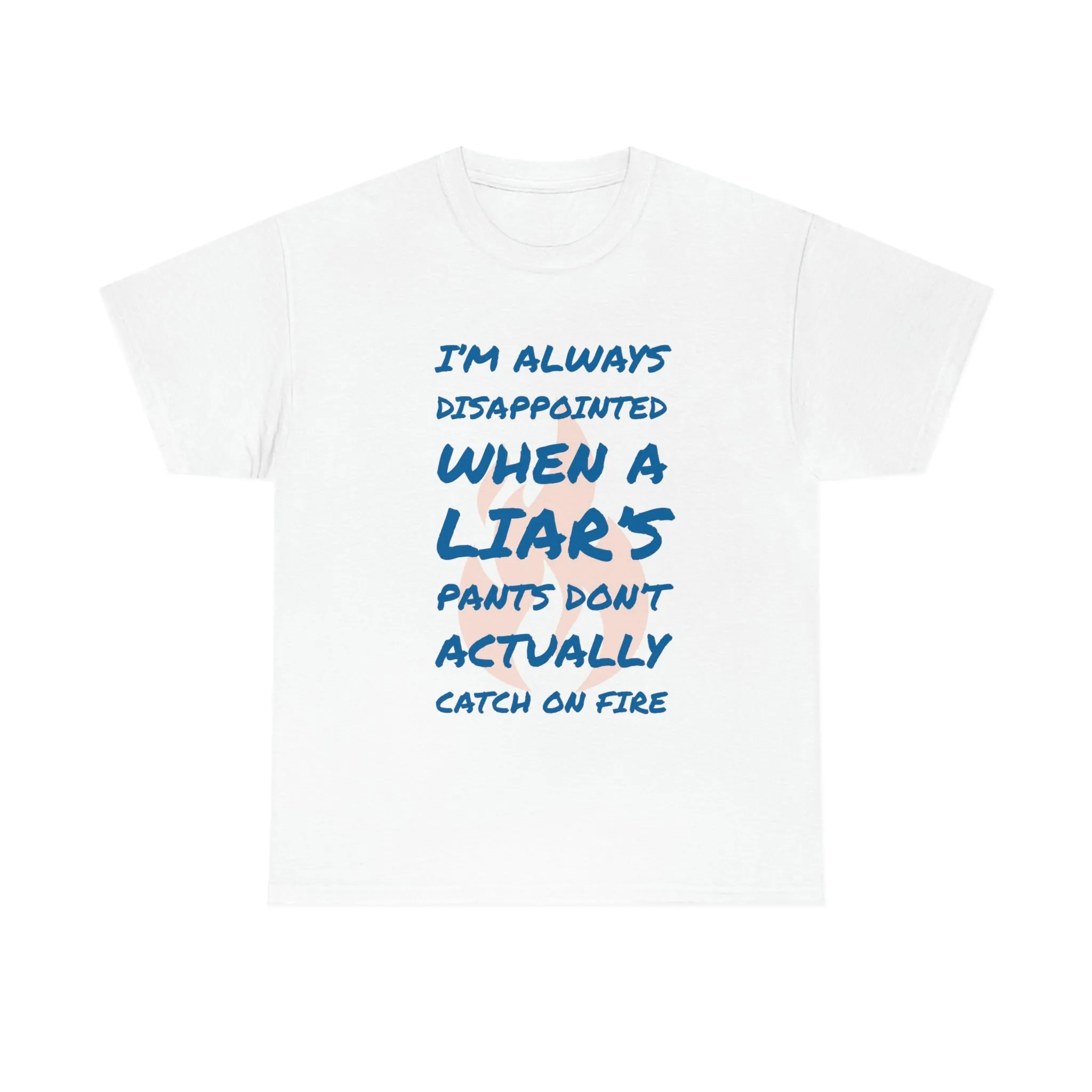 Pants on Fire Tee