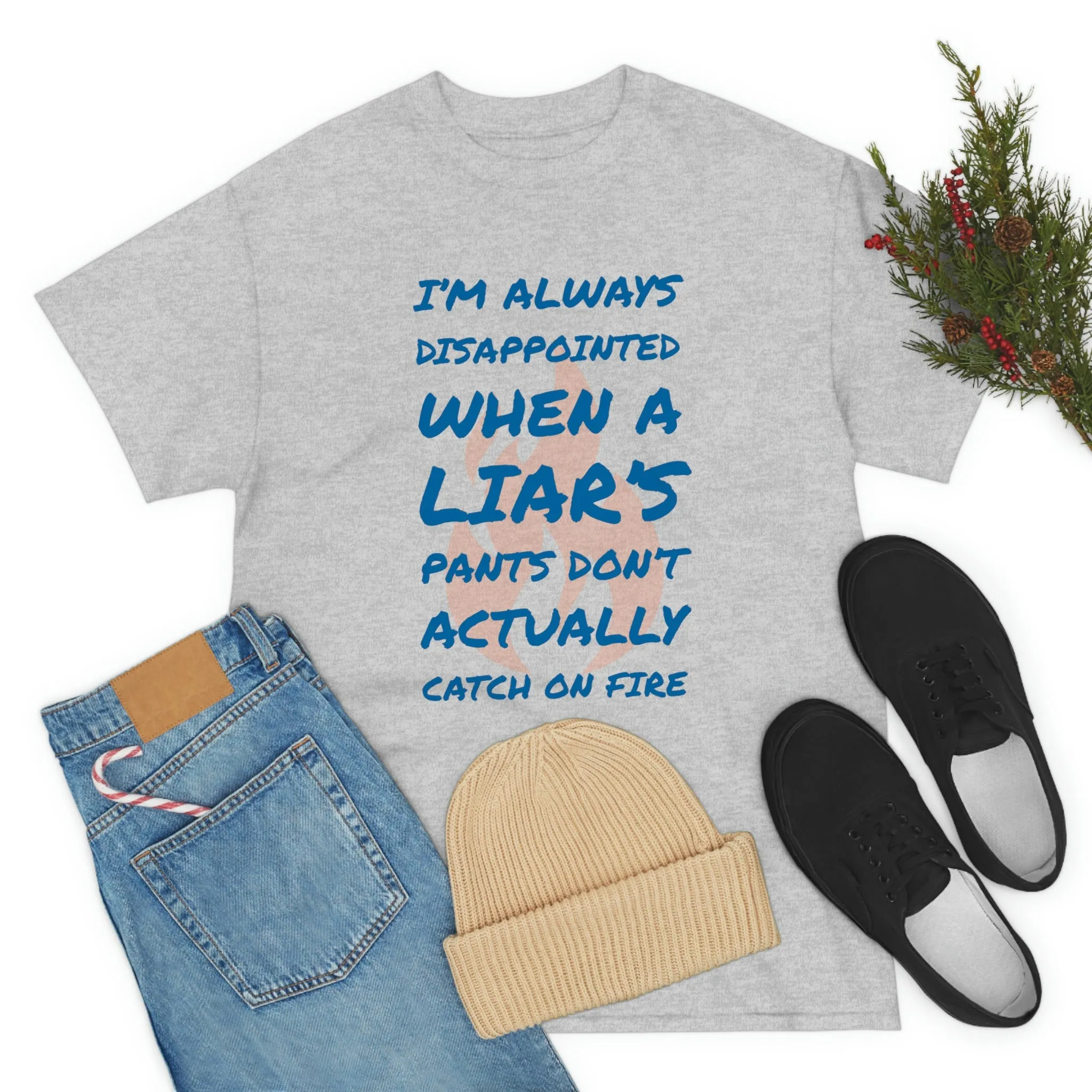 Pants on Fire Tee