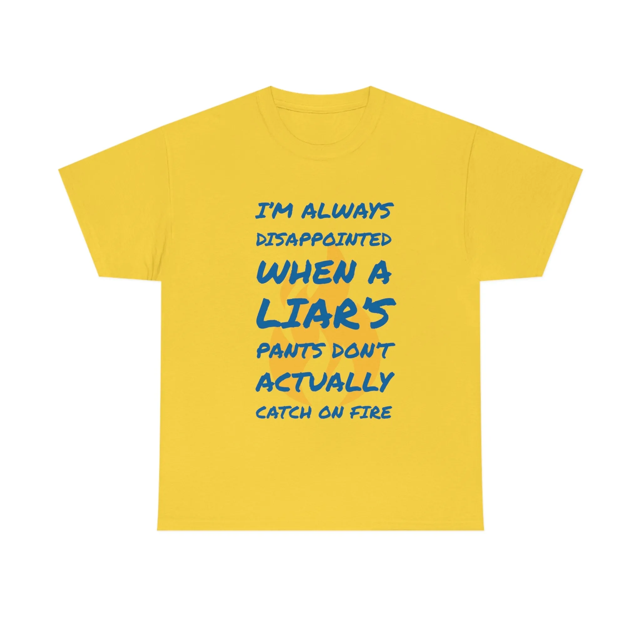 Pants on Fire Tee