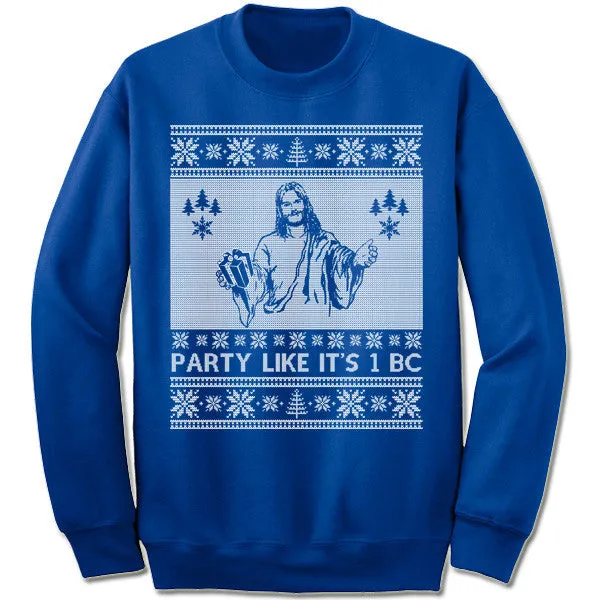 Party Like It's 1 BC Christmas Sweatshirt