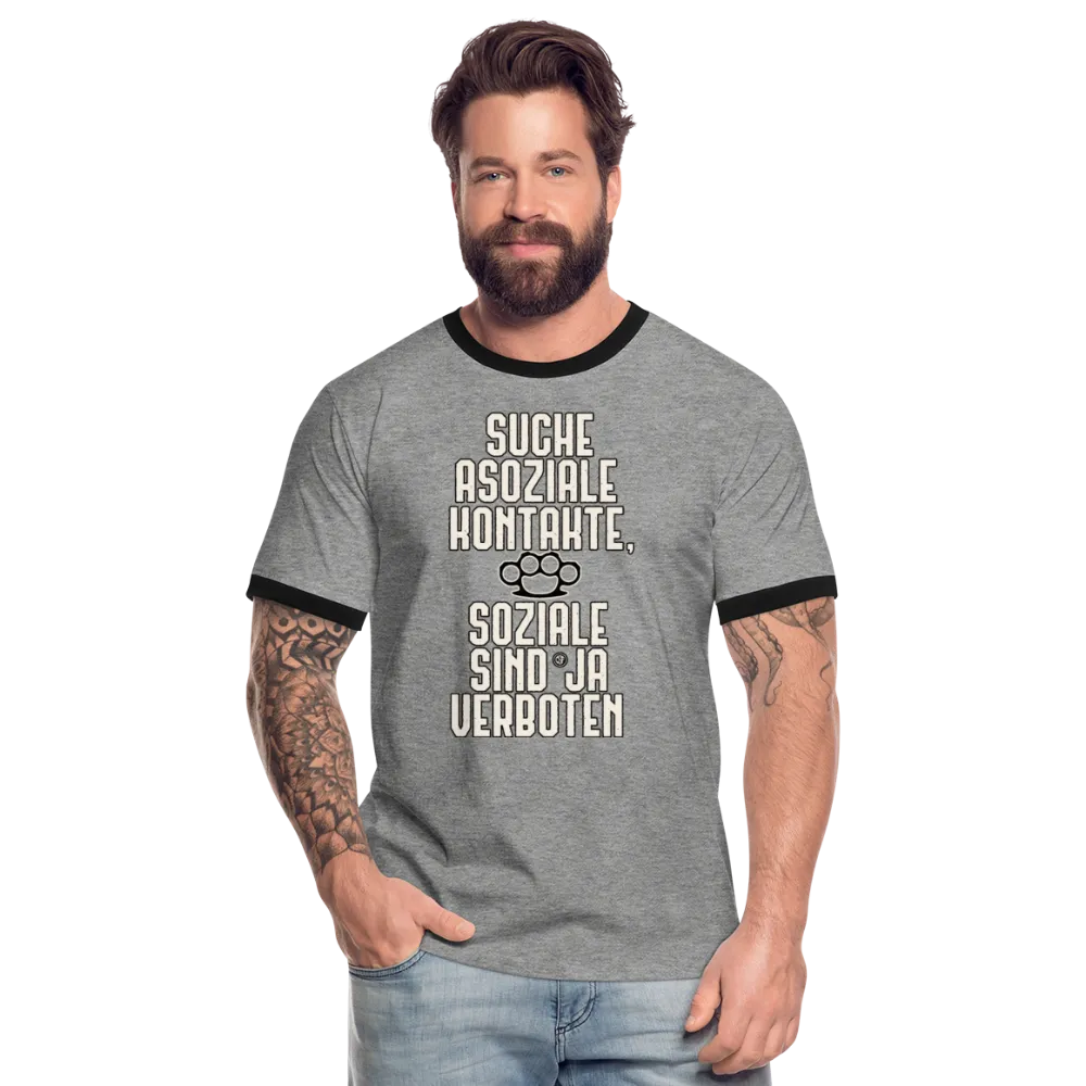Suche asoziale Kontakte soziale sind ja verboten - Männer Kontrast-T-Shirt