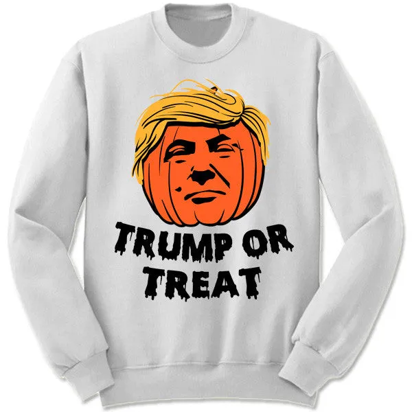Trump or Treat Sweatshirt