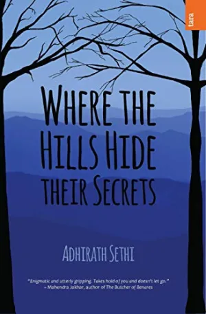 Where The Hills Hide Their Secrets
