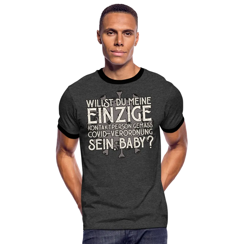 Willst du meine einzige Kontaktperson gemäss... - Männer Kontrast-T-Shirt