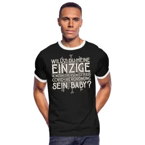 Willst du meine einzige Kontaktperson gemäss... - Männer Kontrast-T-Shirt