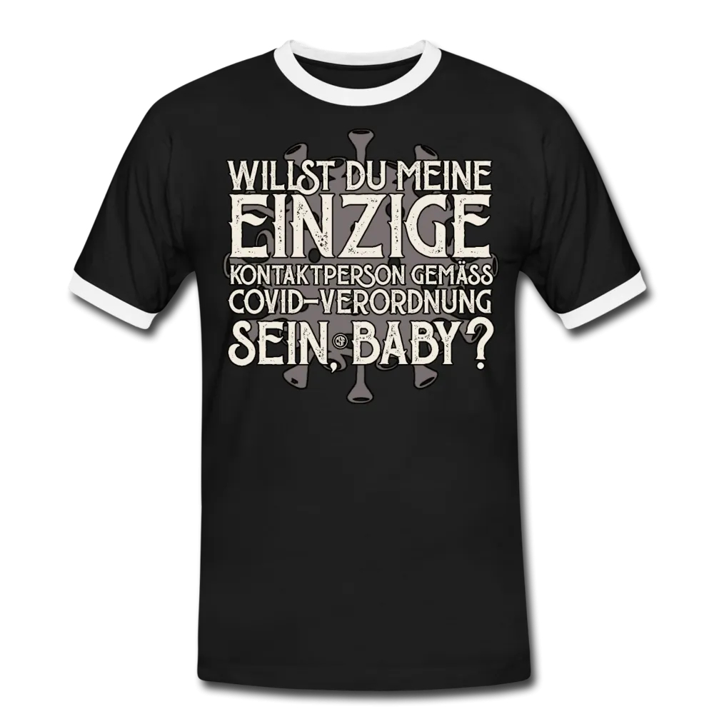 Willst du meine einzige Kontaktperson gemäss... - Männer Kontrast-T-Shirt