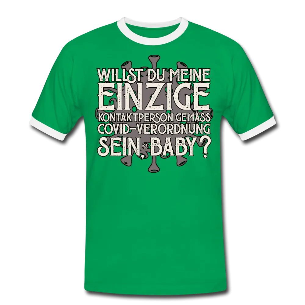 Willst du meine einzige Kontaktperson gemäss... - Männer Kontrast-T-Shirt