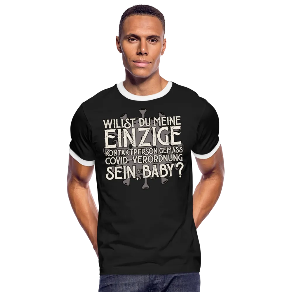 Willst du meine einzige Kontaktperson gemäss... - Männer Kontrast-T-Shirt